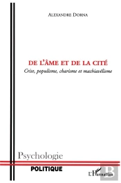 De L'Âme Et De La Cité : Crise, Populisme, Charisme Et Machiavélisme