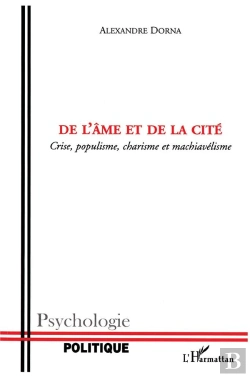 Bertrand.pt - De L'Âme Et De La Cité : Crise, Populisme, Charisme Et Machiavélisme