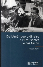 De L'Amérique Ordinaire À L'État Secret ; Le Cas Nixon