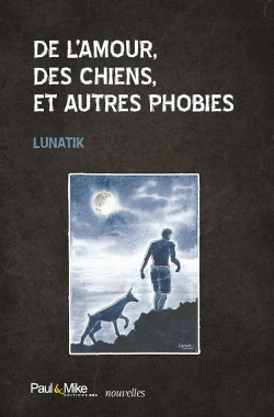 Bertrand.pt - De L'Amour, Des Chiens, Et Autres Phobies