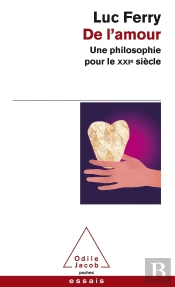 De L'Amour ; Une Philosophie Pour Le Xxie Siècle