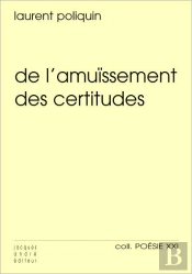 De L'Amuissement Des Certitude