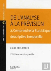 De L'Analyse À La Prévision T.2 ; Comprendre La Statistique Descriptive Temporelle (5e Édition)