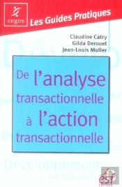 De L'Analyse Transactionnelle À L'Action Transactionnelle