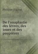 De L'Anaplastie Des Levres, Des Joues Et Des Paupieres