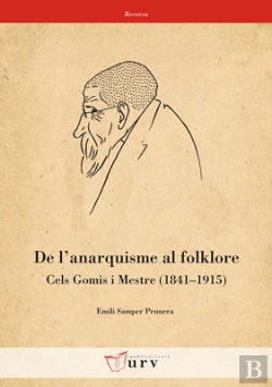 Bertrand.pt - De L'Anarquisme Al Folklore. Cels Gomis I Mestre (1841-1915)
