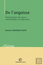 De L'Angoisse ; Psychanalyse Des Peurs Individuelleset Collectives