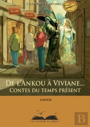 De L'Ankou À Viviane... Contes Du Temps Présent