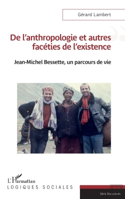 Bertrand.pt - De L'Anthropologie Et Autres Faceties De L'Existence : Jean-Michel Bessette, Un Parcours De Vie