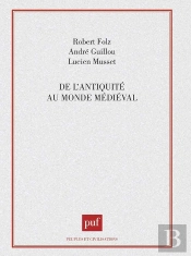 De L'Antiquité Au Monde Médiéval