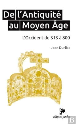 Bertrand.pt - De L'Antiquité Au Moyen Âge. L'Occident De 313 À 800