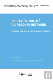 De L'Appel-Nullité Au Recours Restauré ; Étude De Droit Belge Et De Droit Français