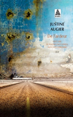 Bertrand.pt - De L'Ardeur ; Histoire De Razan Zaitouneh, Avocate Syrienne