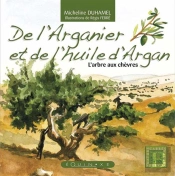 De L'Arganier Et De L'Huile D'Argan ; L'Arbre Aux Chèvres