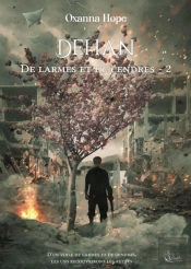 De Larmes Et De Cendres, Tome 2 : Dehan