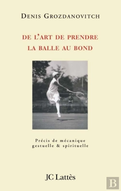 Bertrand.pt - De L'Art De Prendre La Balle Au Bond