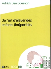 De L'Art D'Élever Des Enfants (Im)Parfaits