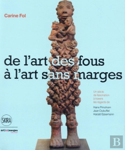 Bertrand.pt - De L'Art Des Fous À L'Art Sans Marges