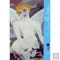 Bertrand.pt - De L'Art Des Fous À L'Oeuvre D'Art T.3