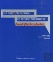 De L'Ar(T)Chitecture En Milieu Hospitalier : Buraglio, Pistoletto, Spalletti