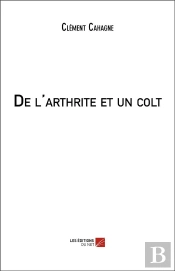 De L'Arthrite Et Un Colt