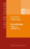 De L'Artification ; Enquêtes Sur Le Passage À L'Art