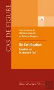 De L'Artification ; Enquêtes Sur Le Passage À L'Art