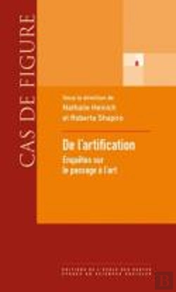Bertrand.pt - De L'Artification ; Enquêtes Sur Le Passage À L'Art