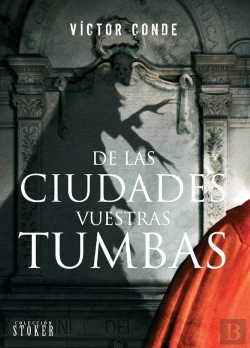 Bertrand.pt - De Las Ciudades Vuestras Tumbas