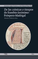 De Las Crónicas O Tienpos De Eusebio-Jerónimo-Próspero-Madrigal