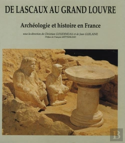 Bertrand.pt - De Lascaux Au Grand Louvre : Archéologie Et Histoire En France
