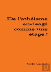 De L'Atheisme Envisage Comme Une Etape !