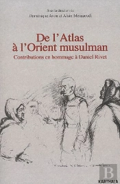 De L'Atlas À L'Orient Musulman ; Contributions En Hommage À Daniel Rivet