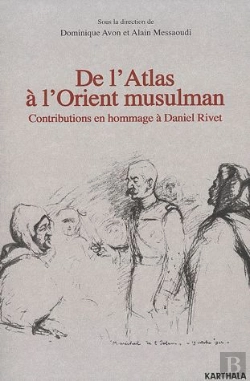 Bertrand.pt - De L'Atlas À L'Orient Musulman ; Contributions En Hommage À Daniel Rivet