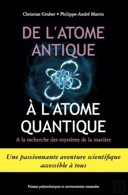 Bertrand.pt - De L'Atome Antique À L'Atome Quantique ; À La Recherche Des Mystères De La Matière
