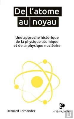 Bertrand.pt - De L'Atome Au Noyau ; Une Approche Historique De La Physique Atomique Et De La Physique Nucléaire