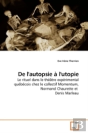De L'Autopsie À L'Utopie