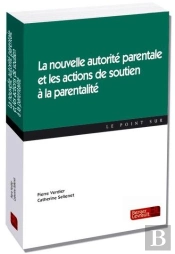 De L'Autorite Parentale A L'Exercice De La Parentalite