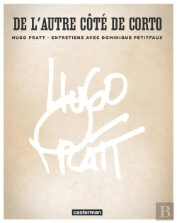 Bertrand.pt - De L'Autre Côté De Corto ; Entretiens Hugo Pratt Et Dominique Petitfaux