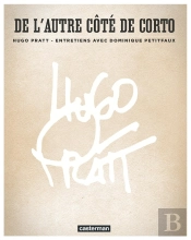 De L'Autre Côté De Corto ; Entretiens Hugo Pratt Et Dominique Petitfaux