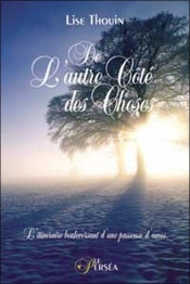 De L'Autre Cote Des Choses ; L'Itineraire Bouleversant D'Une Passeuse D'Ames