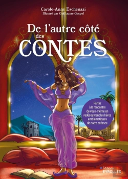 Bertrand.pt - De L'Autre Côté Des Contes : Partez À La Rencontre De Vous-Même En Redécouvrant Les Héros Emblématiques De Notre Enfance