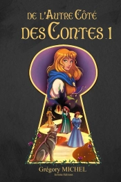 De L'Autre Cote Des Contes Tome 1