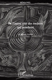 De L'Autre Côté Des Rochers Qui Penchent Et Autres Textes