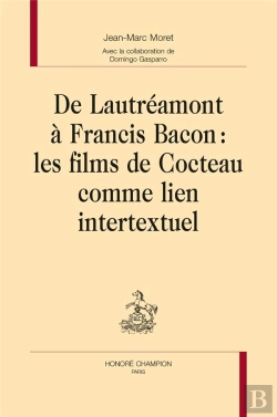 Bertrand.pt - De Lautréamont À Francis Bacon : Les Films De Cocteau Comme Lien Intertextuel