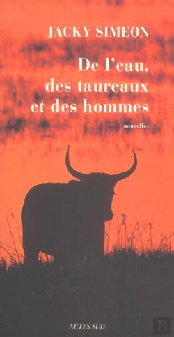 Bertrand.pt - De L'Eau, Des Taureaux Et Des Hommes