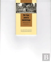 De L'Eau Pour Le Maraîchage ; Expériences Et Procédés