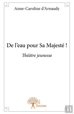 Bertrand.pt - De L'Eau Pour Sa Majesté !