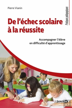 Bertrand.pt - De L'Échec Scolaire À La Réussite : Accompagner L'Élève En Difficulté D'Apprentissage