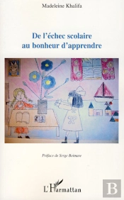 De L'Échec Scolaire Au Bonheur D'Apprendre